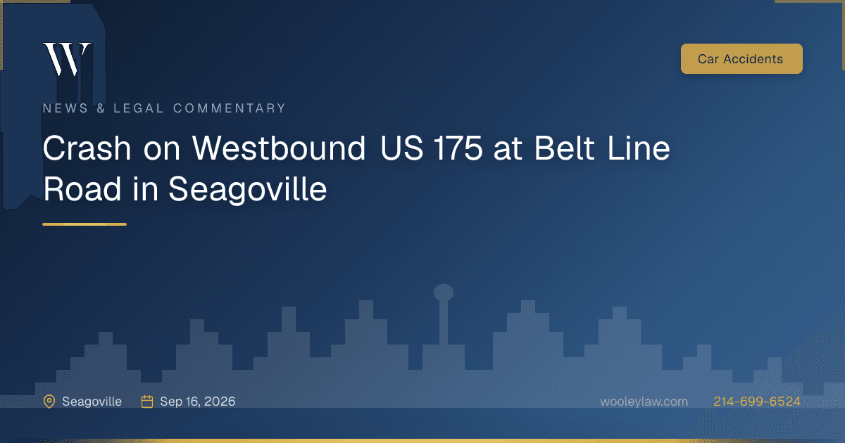 Crash on Westbound US 175 at Belt Line Road in Seagoville - Car Accidents