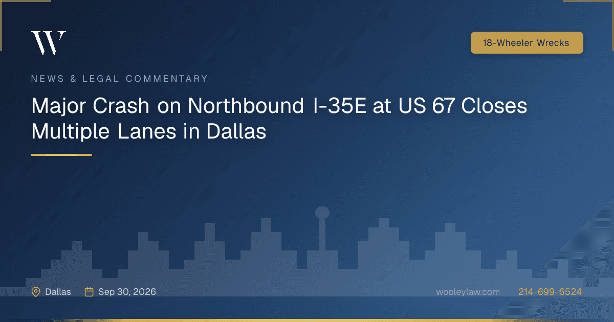 Major Crash on Northbound I-35E at US 67 Closes Multiple Lanes in Dallas - 18-Wheeler Wrecks