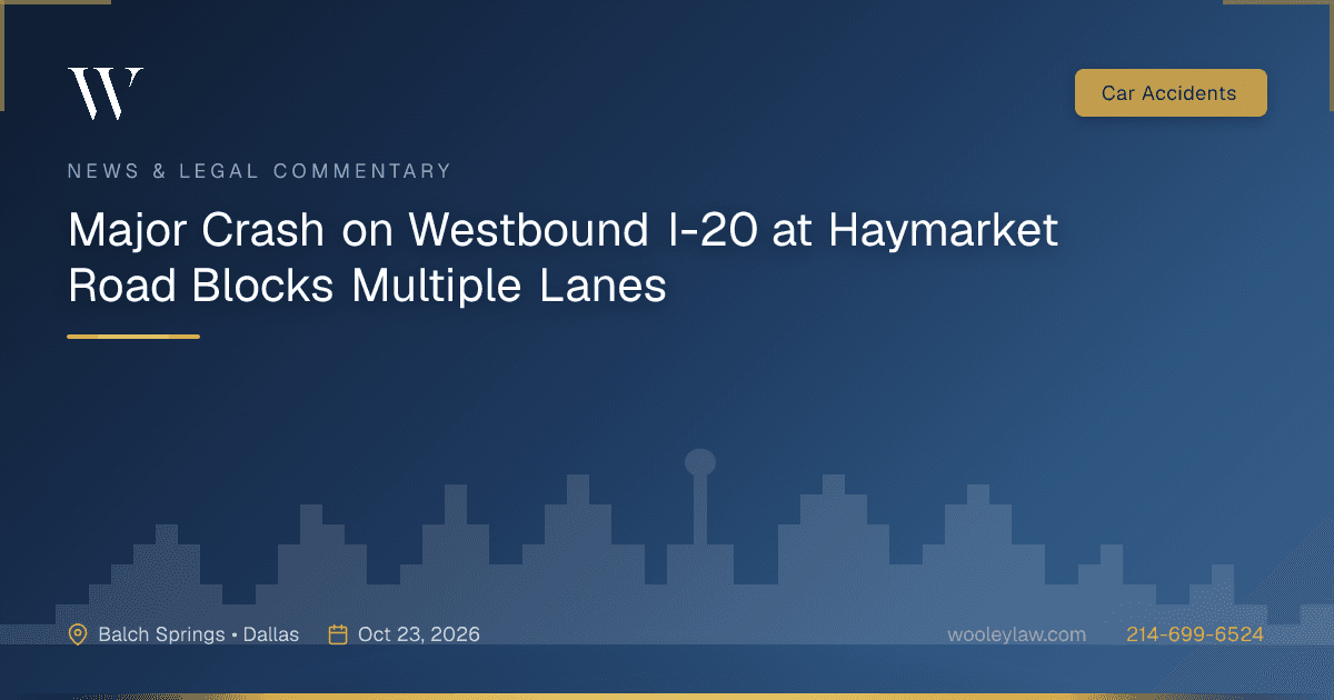 Major Crash on Westbound I-20 at Haymarket Road Blocks Multiple Lanes - Car Accidents