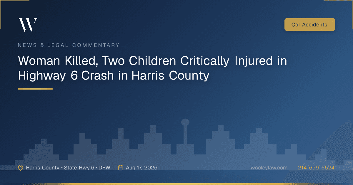 Woman Killed, Two Children Critically Injured in Highway 6 Crash in Harris County - Car Accidents