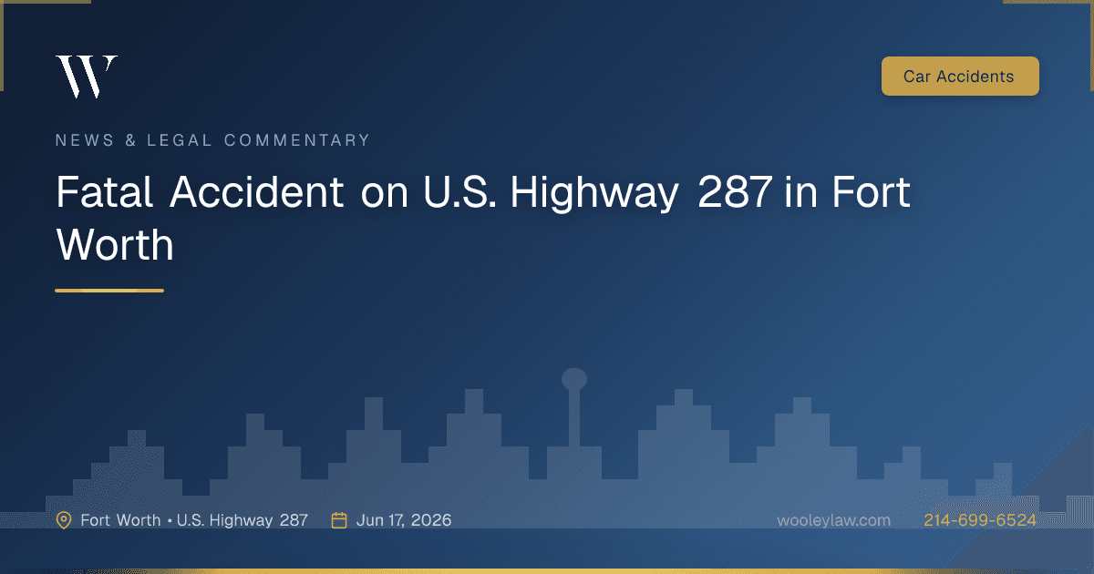 Fatal Accident on U.S. Highway 287 in Fort Worth - Car Accidents