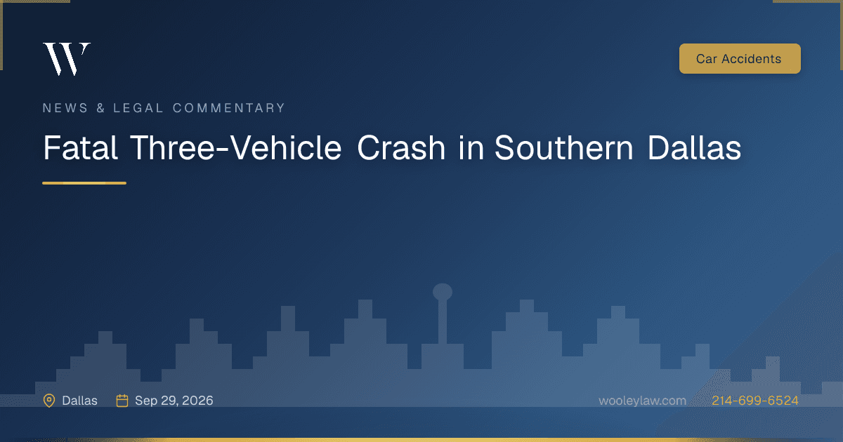 Fatal Three-Vehicle Crash in Southern Dallas - Car Accidents