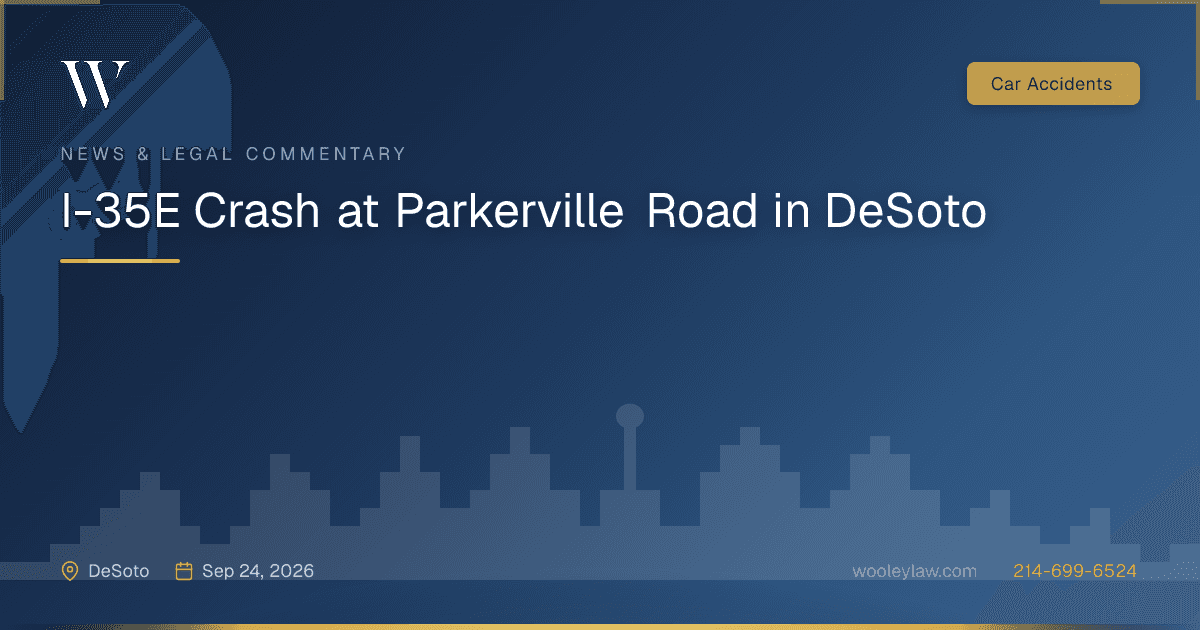 I-35E Crash at Parkerville Road in DeSoto - Car Accidents