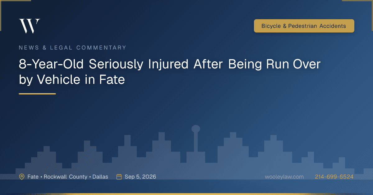 8-Year-Old Seriously Injured After Being Run Over by Vehicle in Fate - Bicycle & Pedestrian Accidents