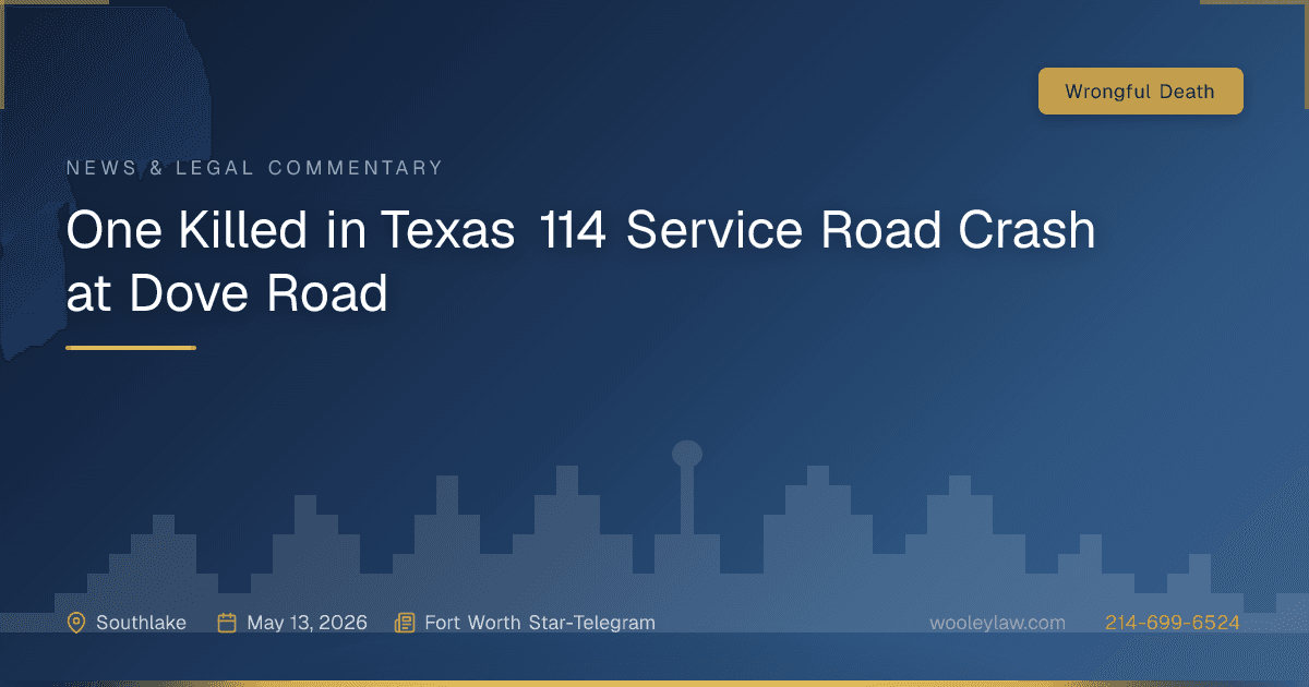 One Killed in Texas 114 Service Road Crash at Dove Road - Wrongful Death