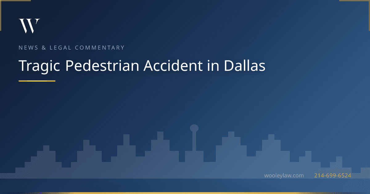Tragic Pedestrian Accident in Dallas - Bicycle & Pedestrian Accidents