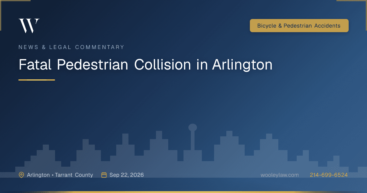 Fatal Pedestrian Collision in Arlington - Bicycle & Pedestrian Accidents
