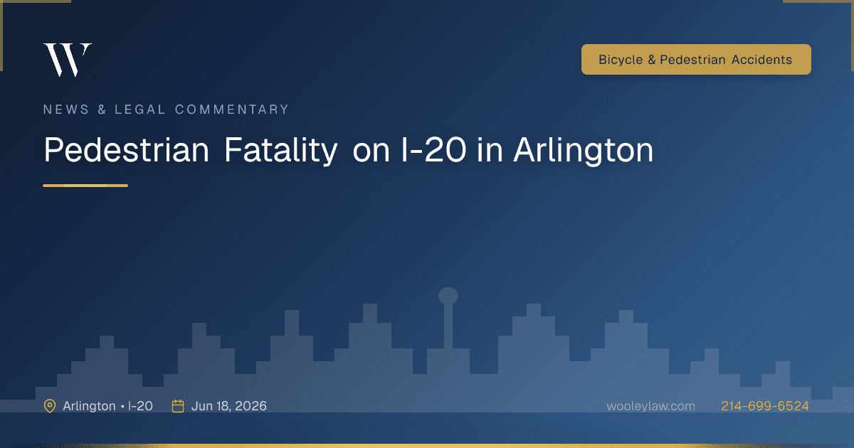 Pedestrian Fatality on I-20 in Arlington - Bicycle & Pedestrian Accidents