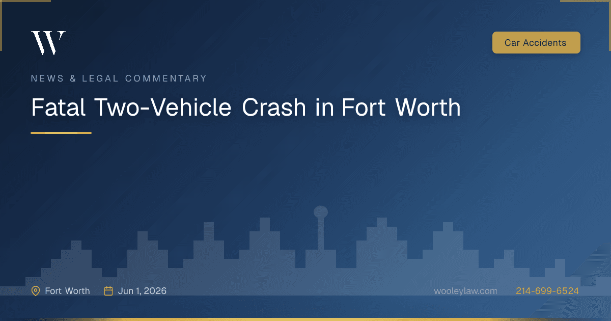 Fatal Two-Vehicle Crash in Fort Worth - Car Accidents