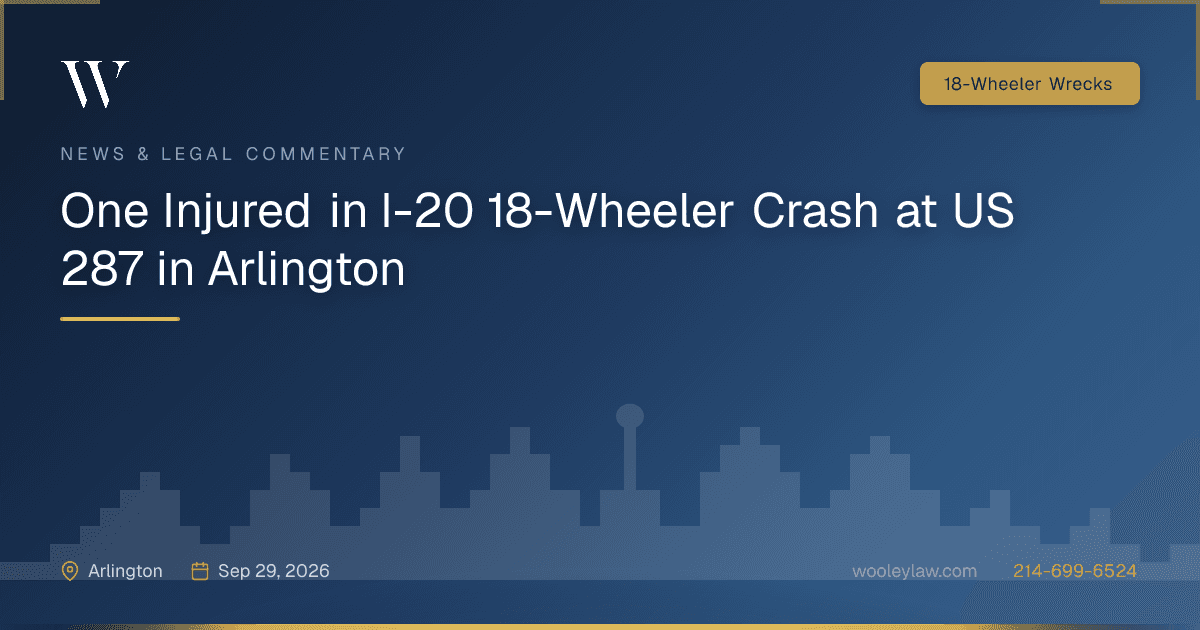 One Injured in I-20 18-Wheeler Crash at US 287 in Arlington - 18-Wheeler Wrecks