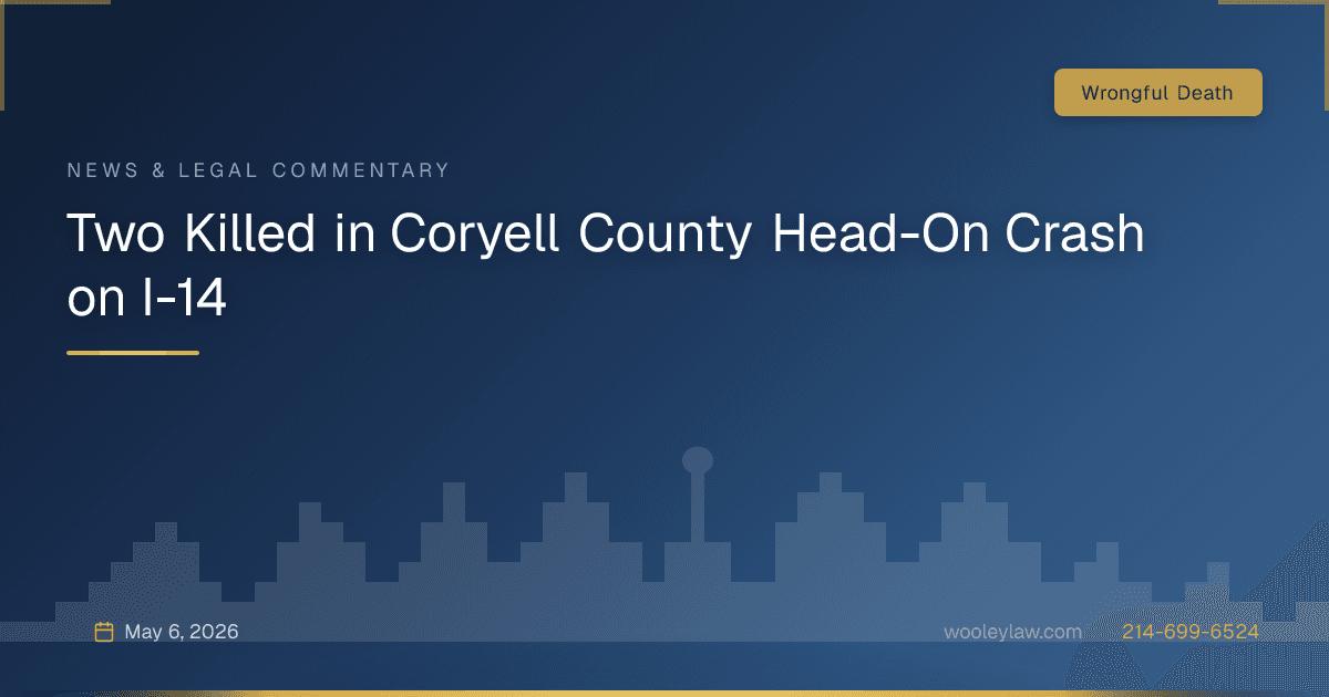 Two Killed in Coryell County Head-On Crash on I-14 - Wrongful Death