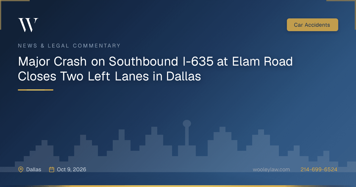 Major Crash on Southbound I-635 at Elam Road Closes Two Left Lanes in Dallas - Car Accidents