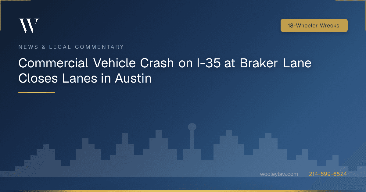 Commercial Vehicle Crash on I-35 at Braker Lane Closes Lanes in Austin - 18-Wheeler Wrecks