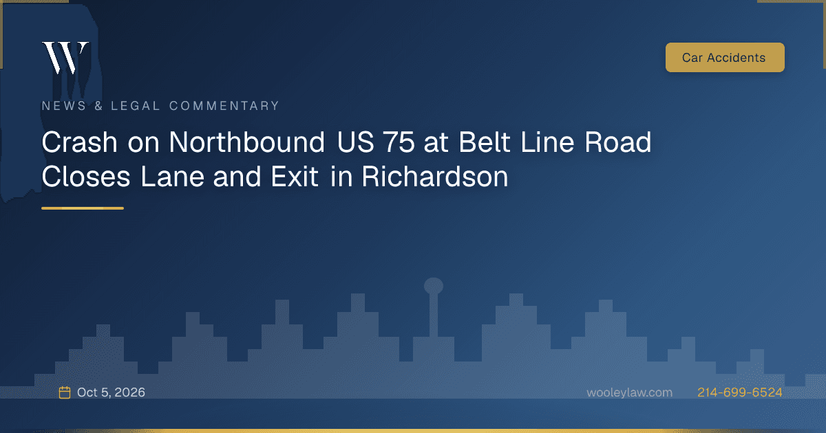 Crash on Northbound US 75 at Belt Line Road Closes Lane and Exit in Richardson - Car Accidents