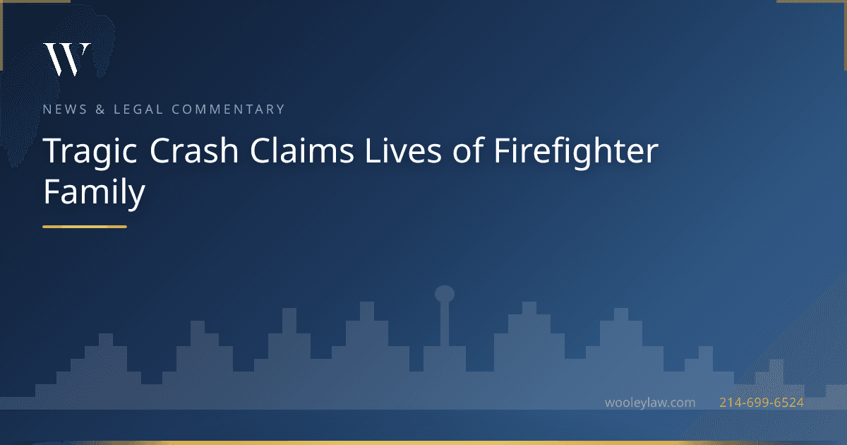 Tragic Crash Claims Lives of Firefighter Family - Wrongful Death