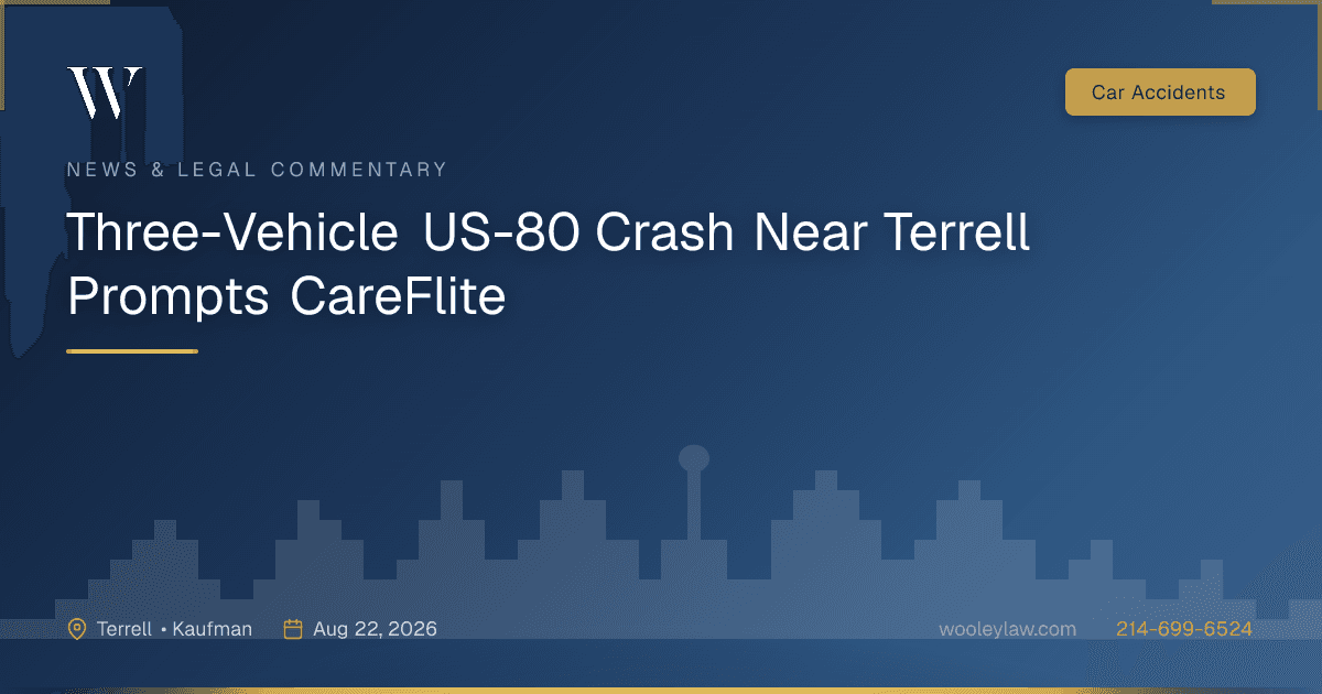 Three-Vehicle US-80 Crash Near Terrell Prompts CareFlite - Car Accidents