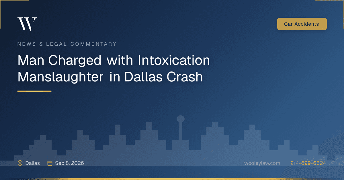 Man Charged with Intoxication Manslaughter in Dallas Crash - Car Accidents