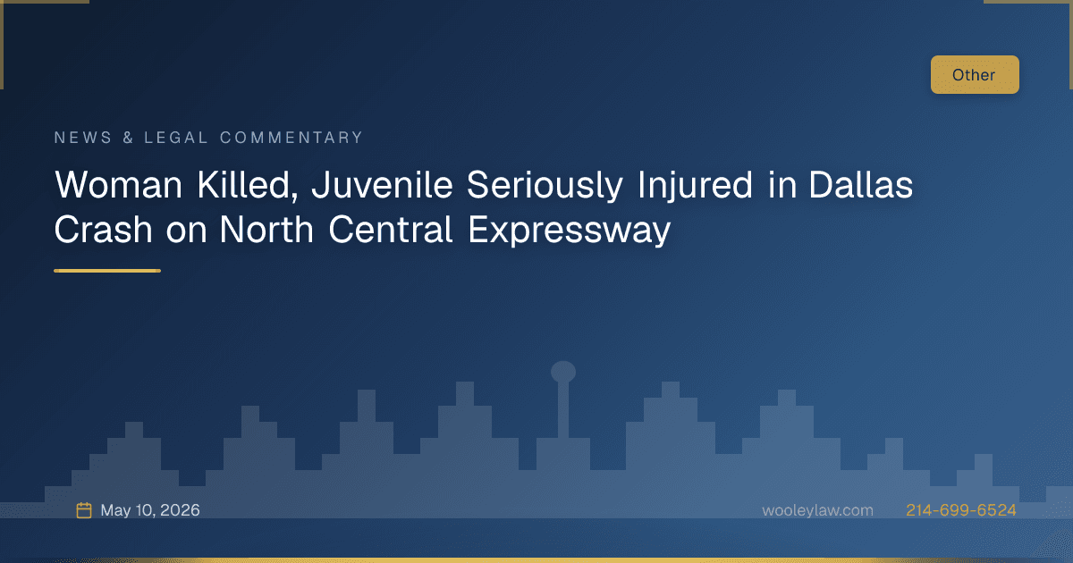 Woman Killed, Juvenile Seriously Injured in Dallas Crash on North Central Expressway - Other