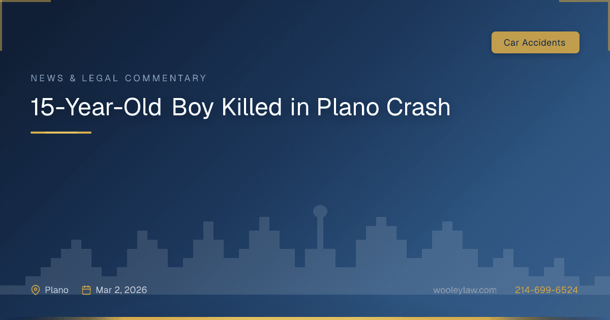 15-Year-Old Boy Killed in Plano Crash - Car Accidents