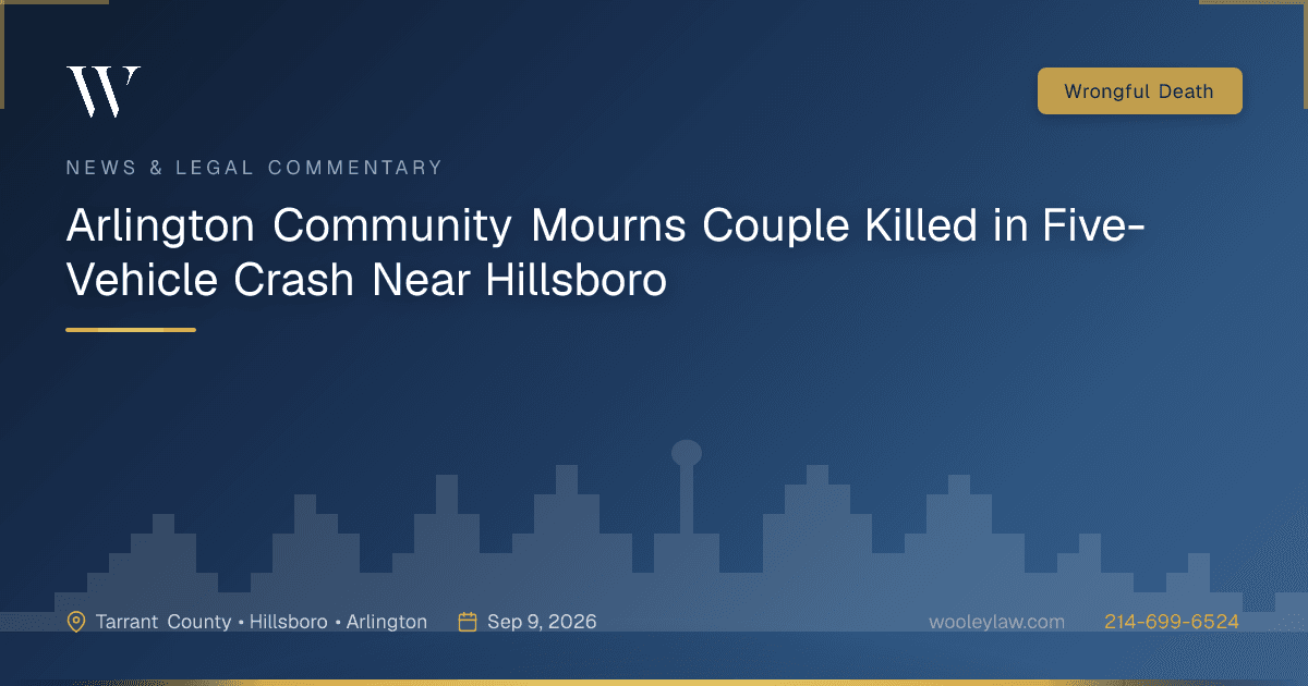 Arlington Community Mourns Couple Killed in Five-Vehicle Crash Near Hillsboro - Wrongful Death