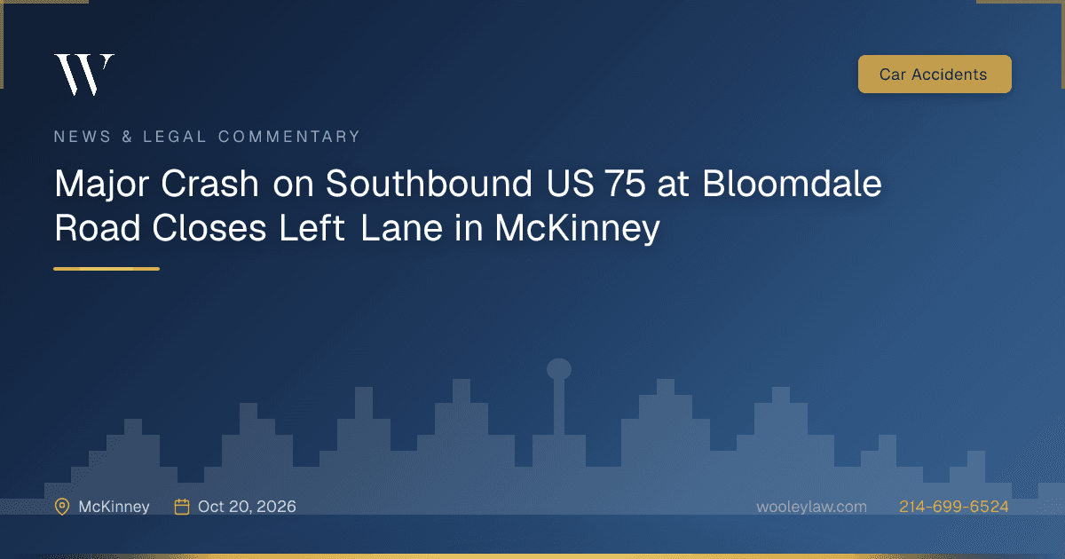 Major Crash on Southbound US 75 at Bloomdale Road Closes Left Lane in McKinney - Car Accidents