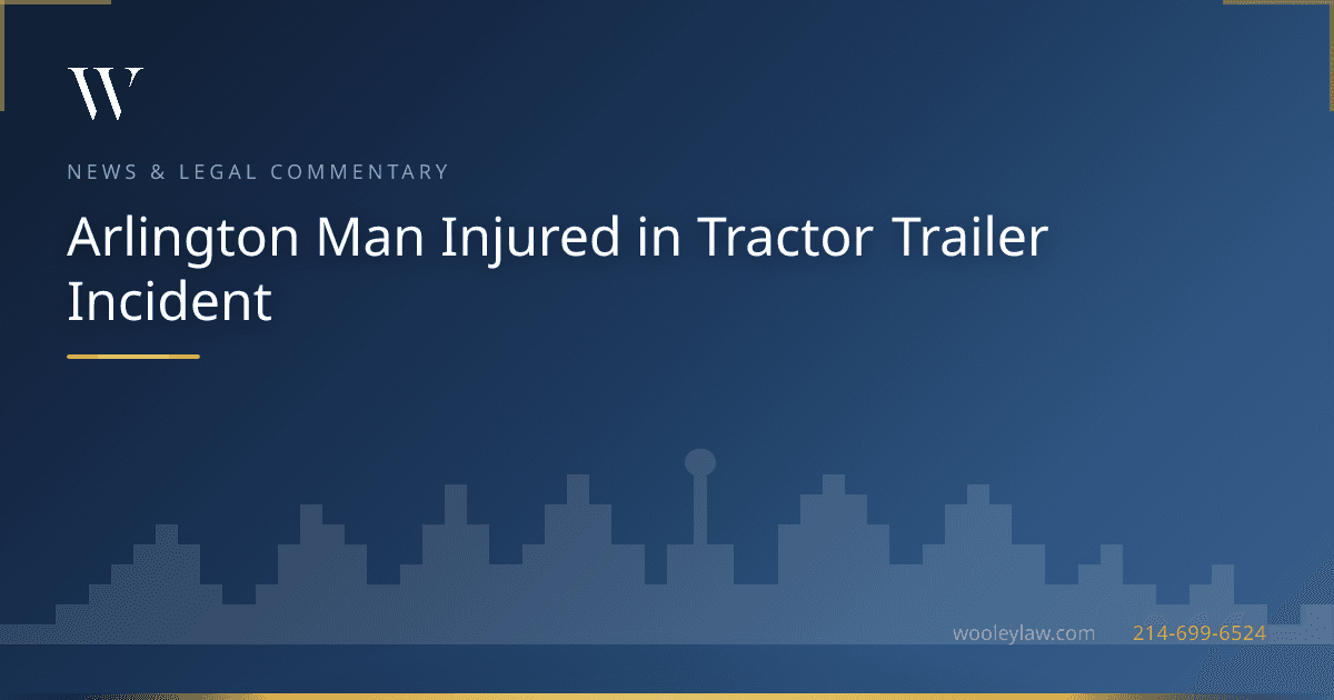 Arlington Man Injured in Tractor Trailer Incident - Construction Accidents