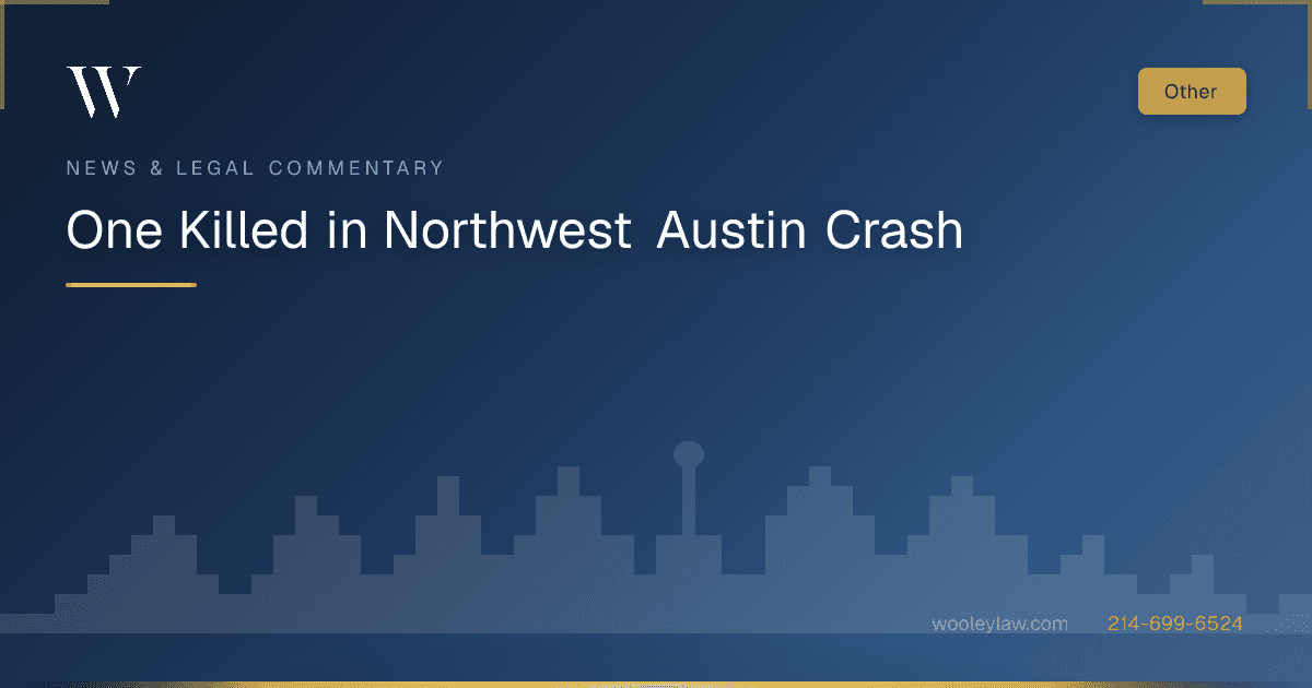 One Killed in Northwest Austin Crash - Wrongful Death