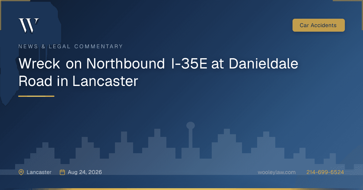 Wreck on Northbound I-35E at Danieldale Road in Lancaster - Car Accidents