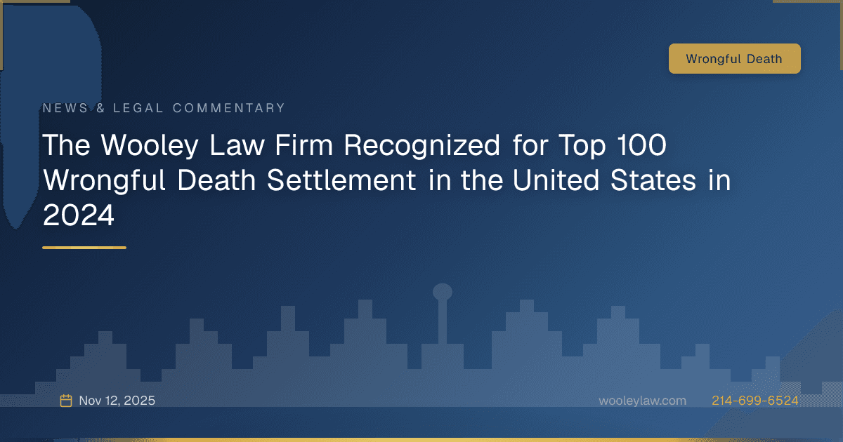 The Wooley Law Firm Recognized for Top 100 Wrongful Death Settlement in the United States in 2024 - Wrongful Death