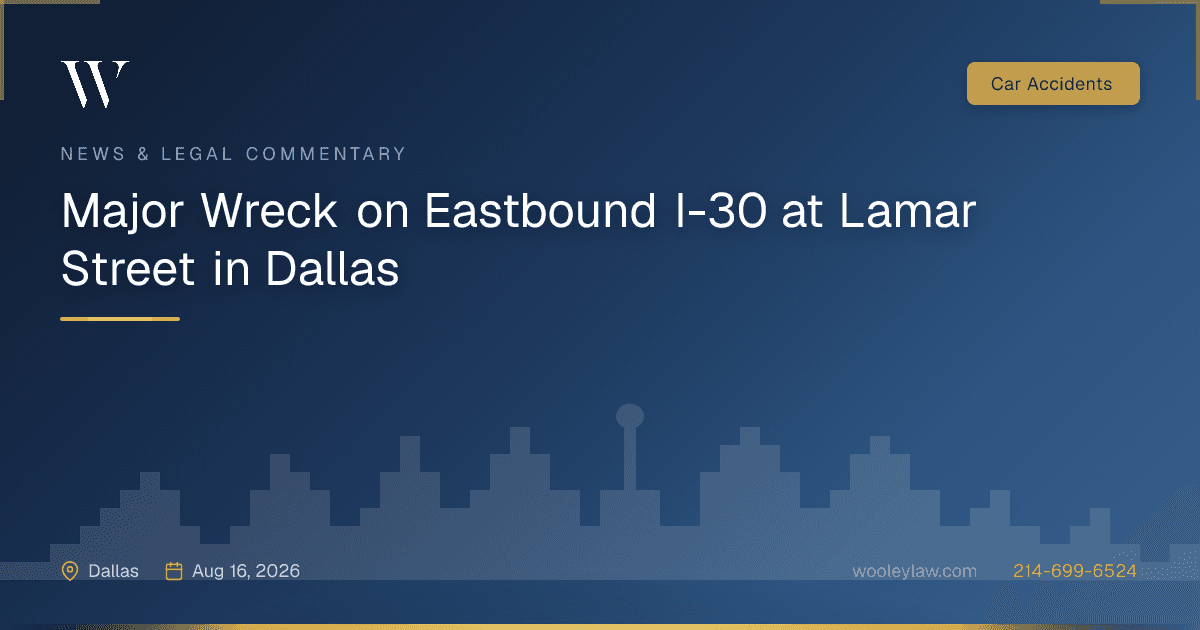 Major Wreck on Eastbound I-30 at Lamar Street in Dallas - Car Accidents