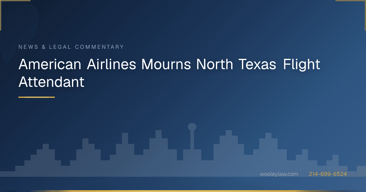 American Airlines Mourns North Texas Flight Attendant - Wrongful Death