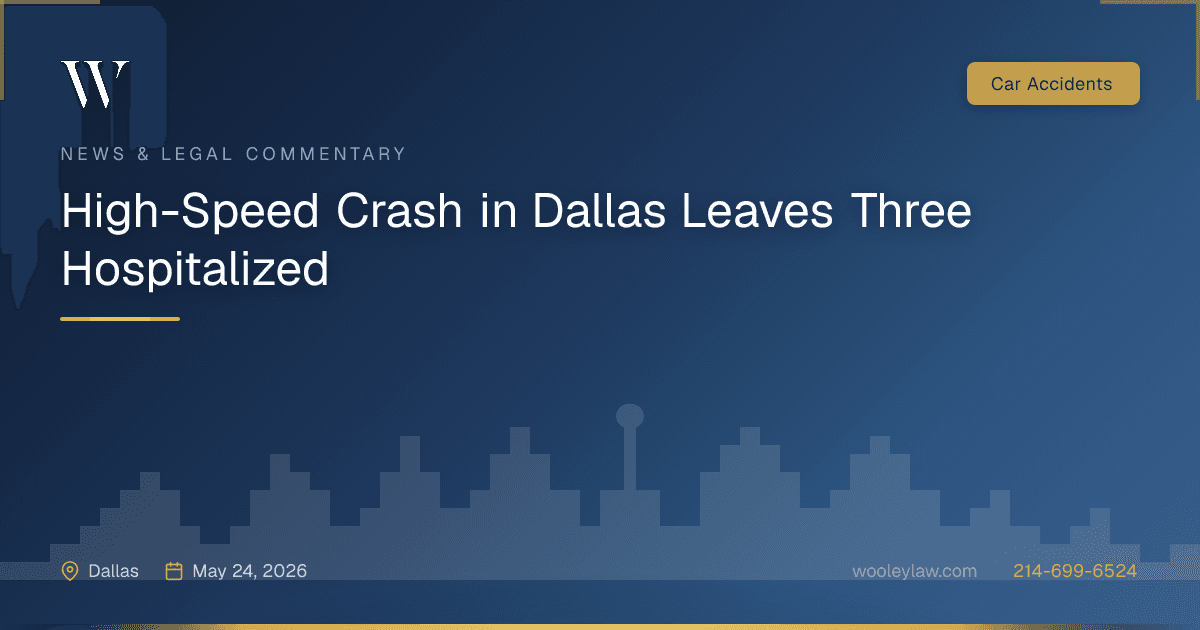 High-Speed Crash in Dallas Leaves Three Hospitalized - Car Accidents