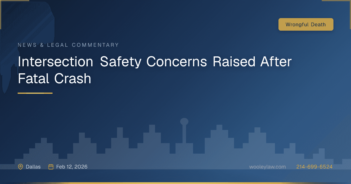 Intersection Safety Concerns Raised After Fatal Crash - Wrongful Death