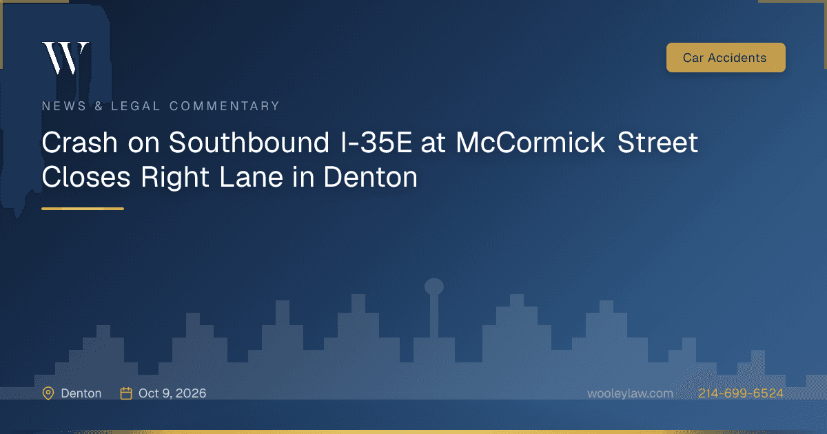 Crash on Southbound I-35E at McCormick Street Closes Right Lane in Denton - Car Accidents