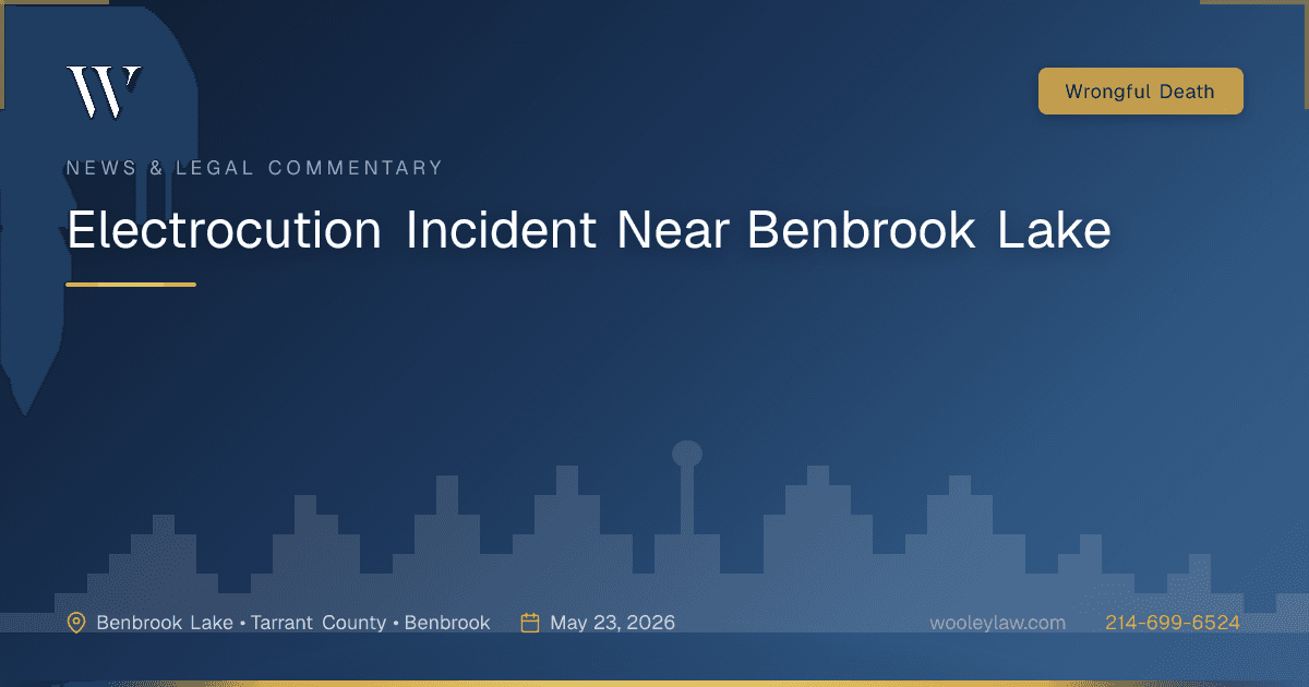 Electrocution Incident Near Benbrook Lake - Wrongful Death