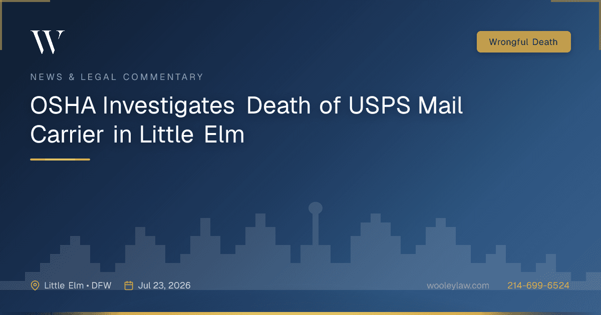 OSHA Investigates Death of USPS Mail Carrier in Little Elm - Wrongful Death
