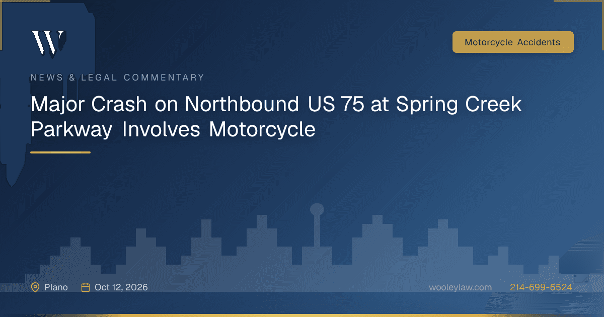 Major Crash on Northbound US 75 at Spring Creek Parkway Involves Motorcycle - Motorcycle Accidents