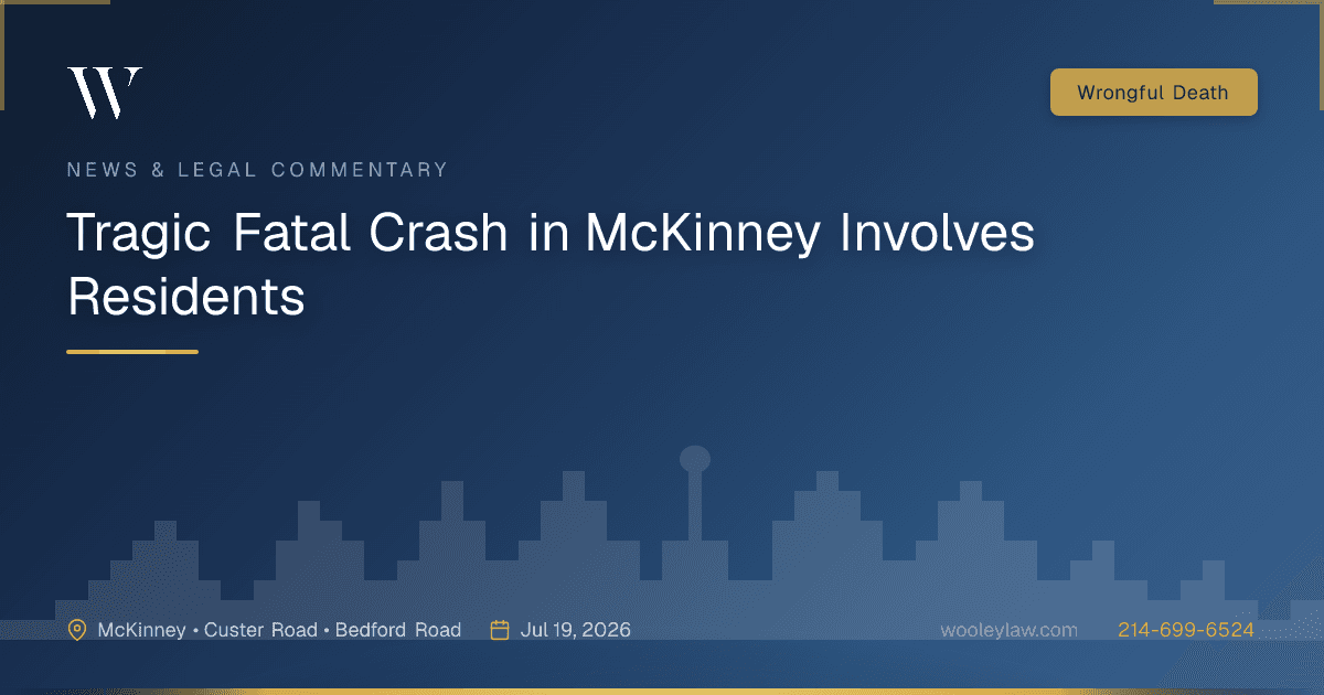 Tragic Fatal Crash in McKinney Involves Residents - Wrongful Death