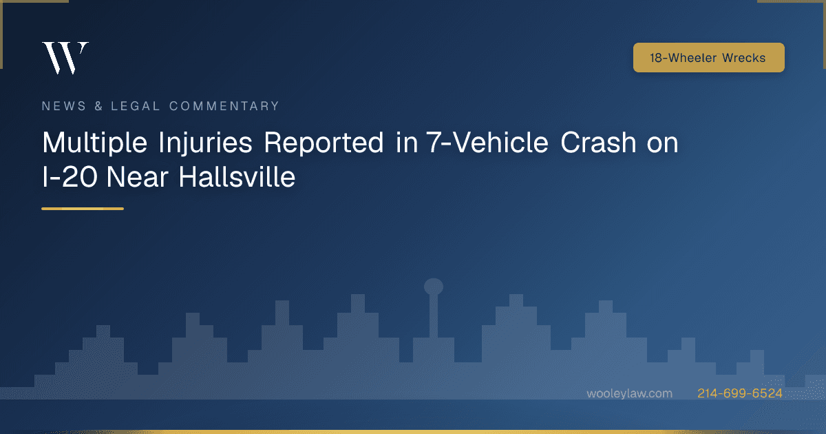 Multiple Injuries Reported in 7-Vehicle Crash on I-20 Near Hallsville - 18-Wheeler Wrecks