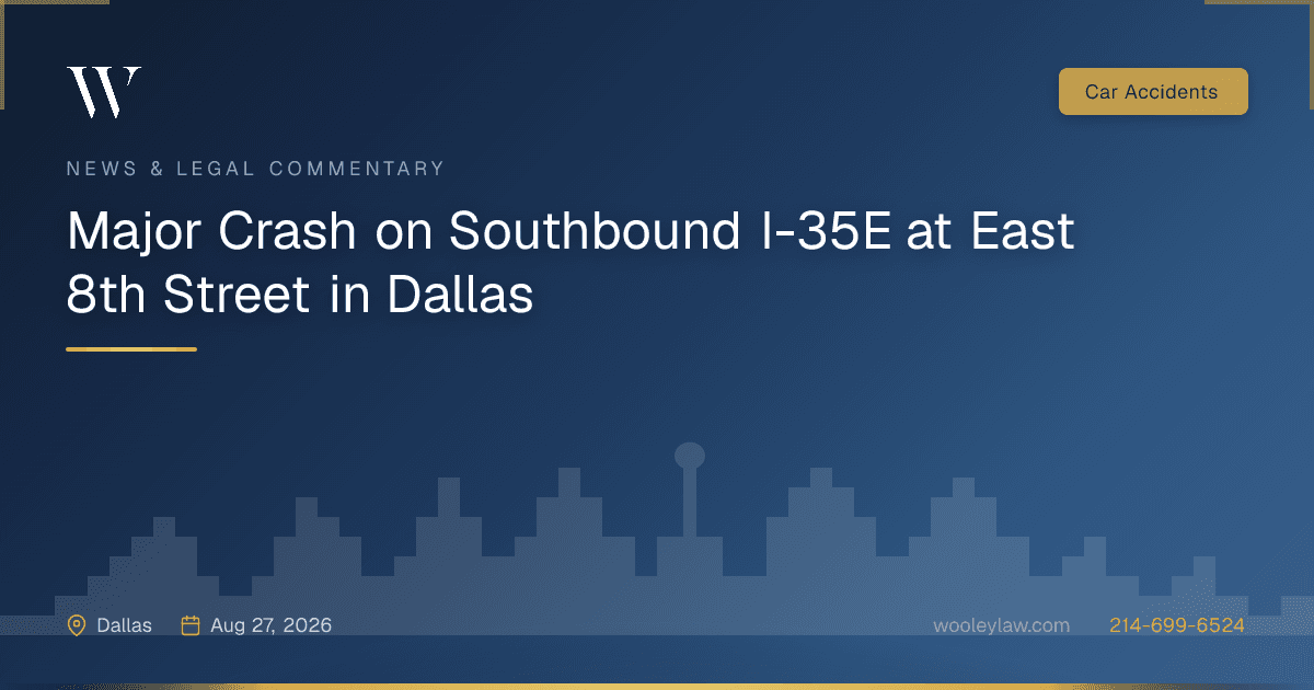 Major Crash on Southbound I-35E at East 8th Street in Dallas - Car Accidents