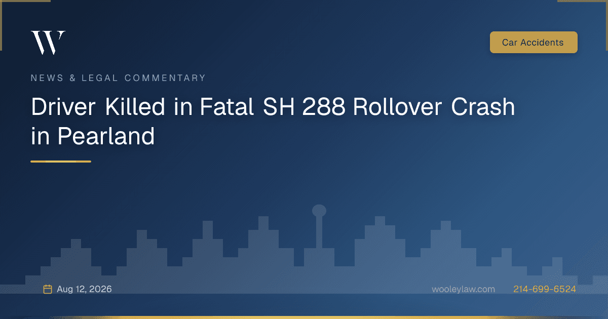 Driver Killed in Fatal SH 288 Rollover Crash in Pearland - Car Accidents