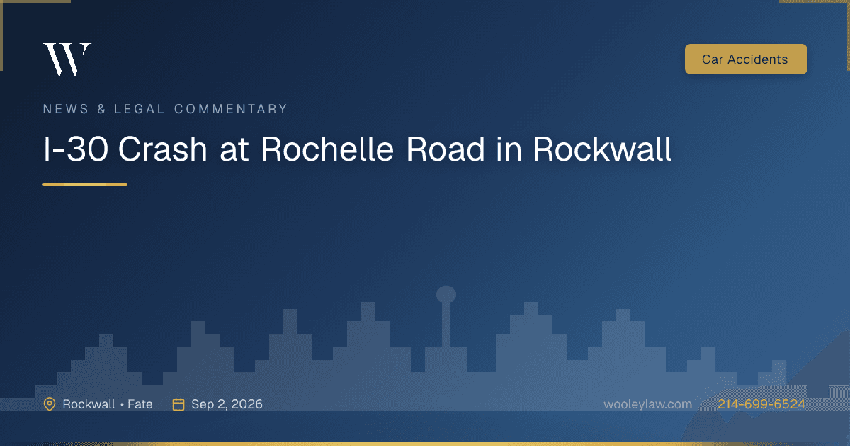 I-30 Crash at Rochelle Road in Rockwall - Car Accidents