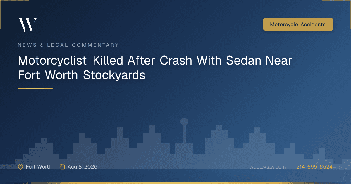 Motorcyclist Killed After Crash With Sedan Near Fort Worth Stockyards - Motorcycle Accidents