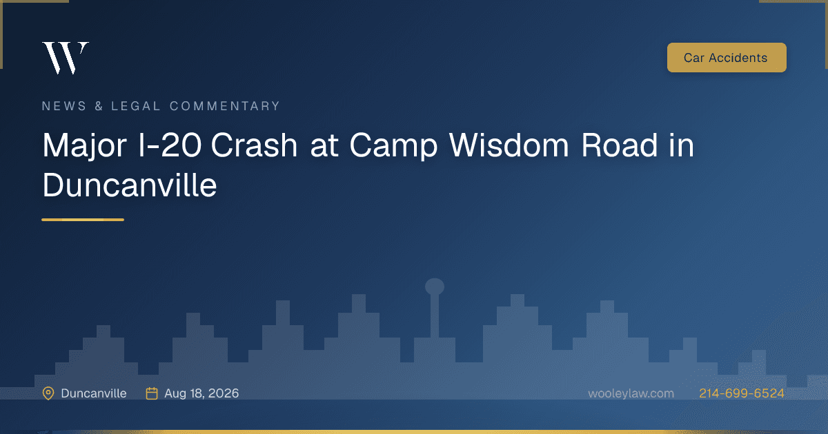 Major I-20 Crash at Camp Wisdom Road in Duncanville - Car Accidents