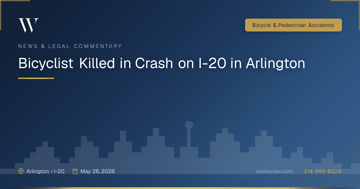 Bicyclist Killed in Crash on I-20 in Arlington - Bicycle & Pedestrian Accidents