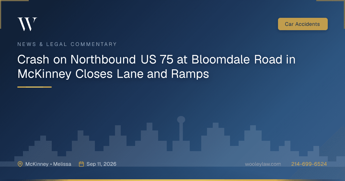 Crash on Northbound US 75 at Bloomdale Road in McKinney Closes Lane and Ramps - Car Accidents