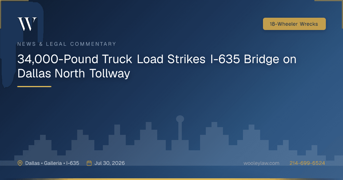 34,000-Pound Truck Load Strikes I-635 Bridge on Dallas North Tollway - 18-Wheeler Wrecks