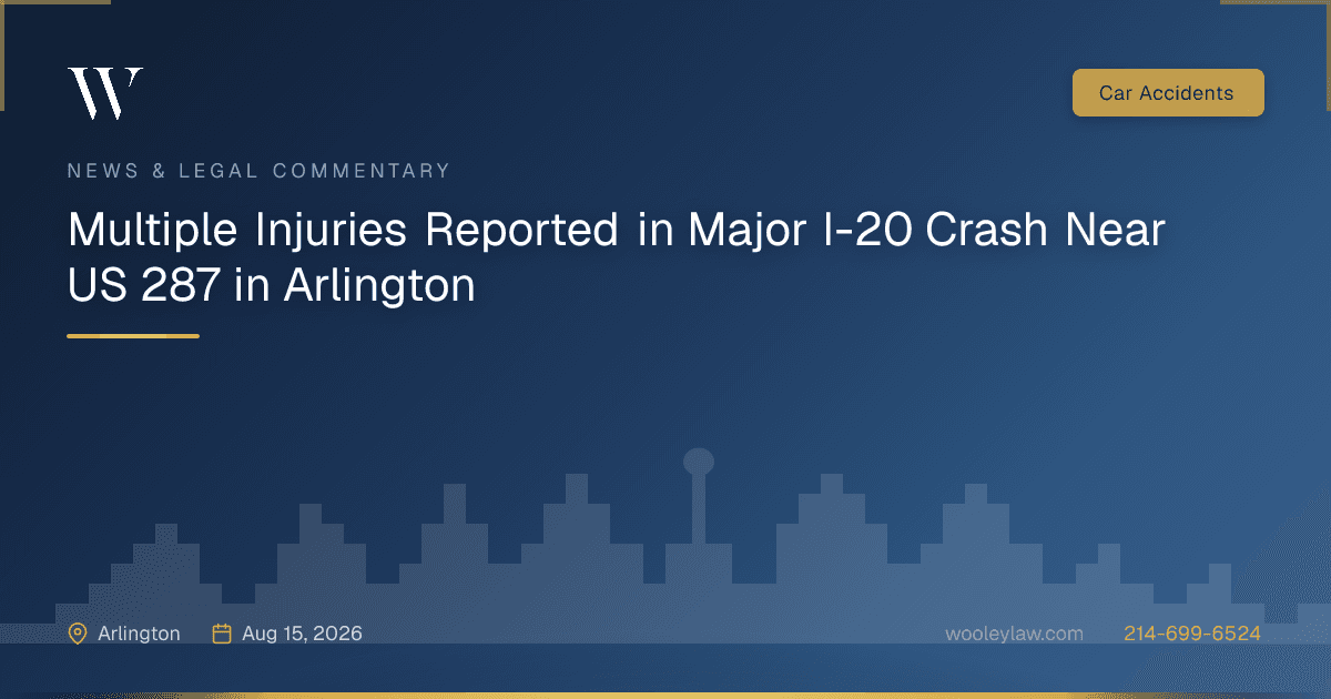 Multiple Injuries Reported in Major I-20 Crash Near US 287 in Arlington - Car Accidents