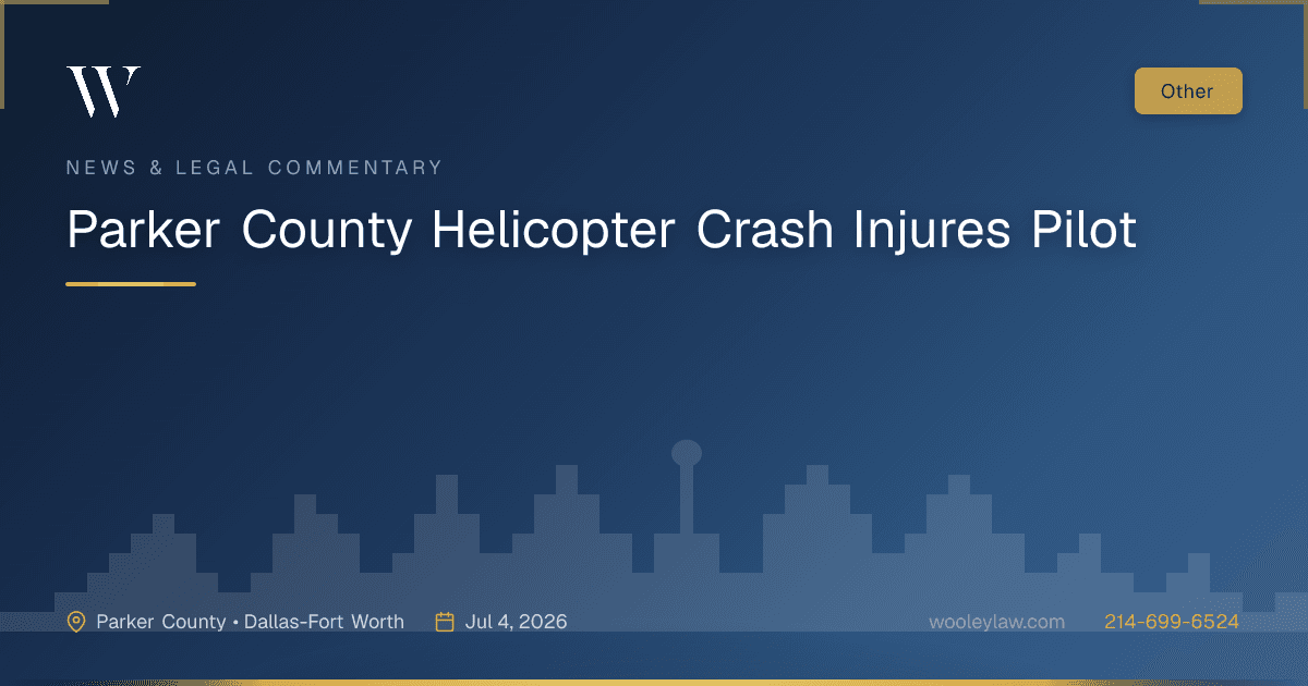 Parker County Helicopter Crash Injures Pilot - Other