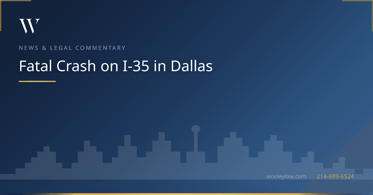 Fatal Crash on I-35 in Dallas - Car Accidents
